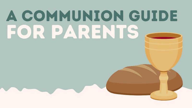 A Communion Guide for Parents